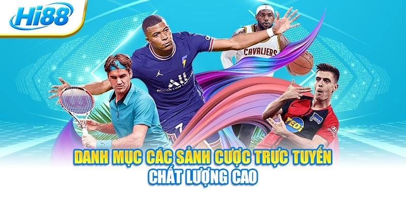 Danh mục các sảnh cược trực tuyến chất lượng cao