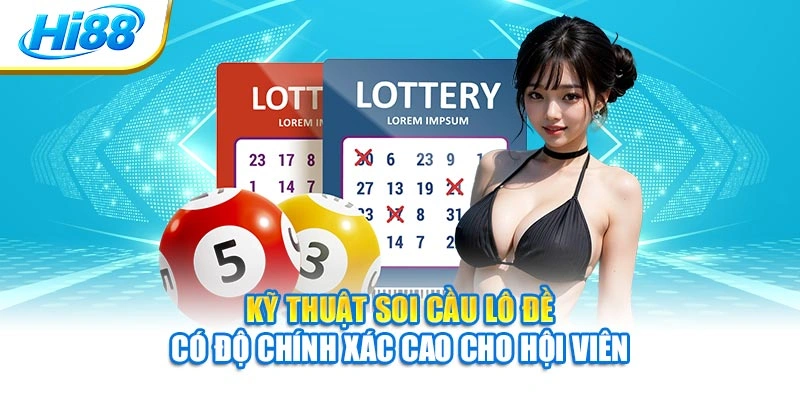 Kỹ thuật soi cầu lô đề có độ chính xác cao cho hội viên